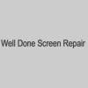 Well Done Screen Repair