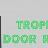 Tropical Door Repair